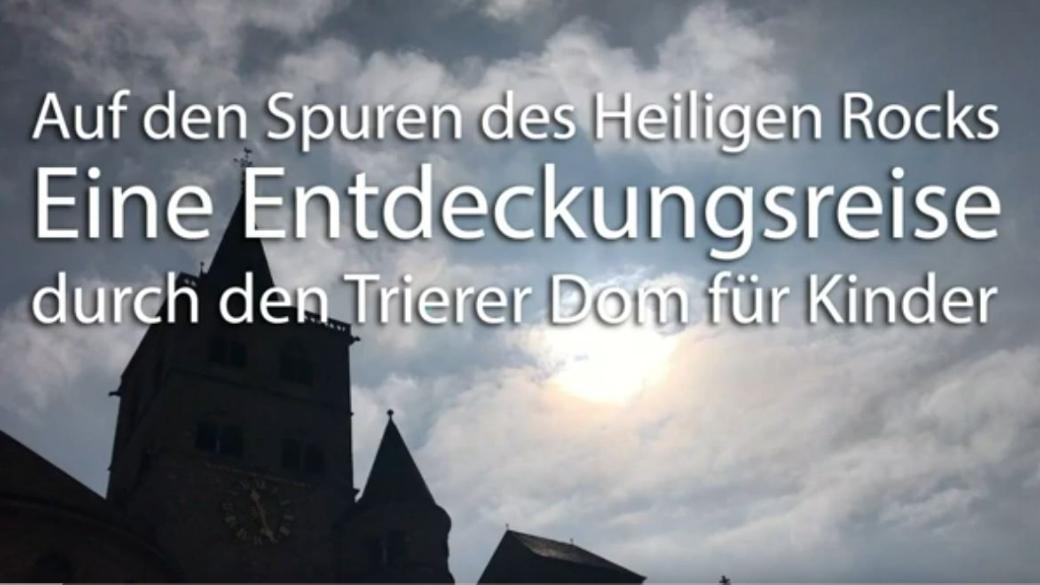 Entdeckungsreise durch den Trierer Dom